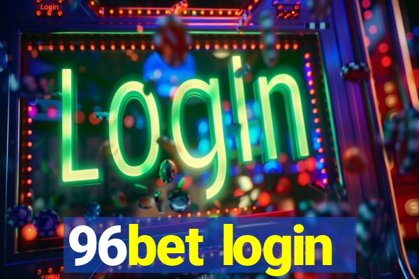 96bet login